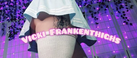 vickifrankenthighs OnlyFans - Free Access to 32 Videos & 312 Photos Onlyfans Free Access